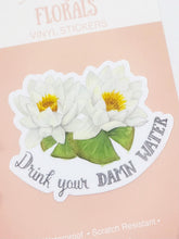 Load image into Gallery viewer, “Drink your Damn Water” Vinyl Sticker